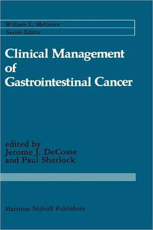 Clinical Management of Gastrointestinal Cancer de Jerome J. DeCosse