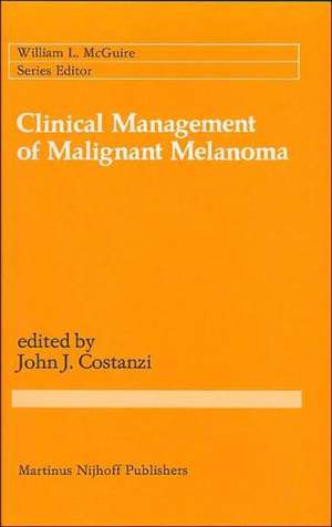 Clinical Management of Malignant Melanoma de Giulio Costanzi