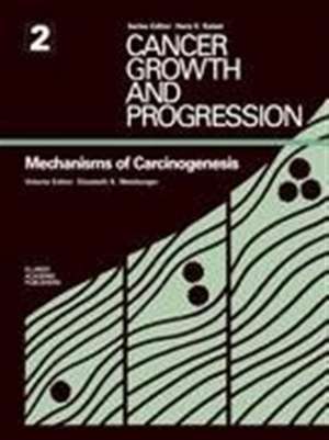 Mechanisms of Carcinogenesis de Elizabeth K. Weisburger