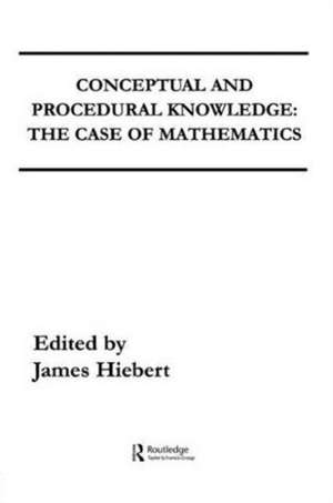 Conceptual and Procedural Knowledge: The Case of Mathematics de James Hiebert