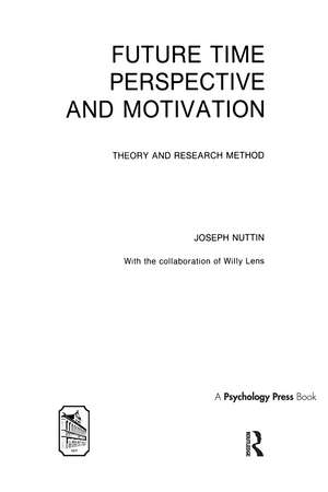 Future Time Perspective and Motivation: Theory and Research Method de Joseph Nuttin