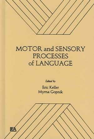 Motor and Sensory Processes of Language de Eric Keller