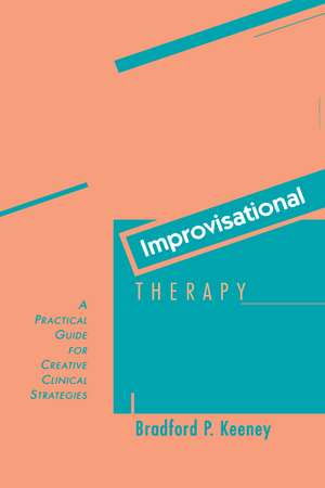 Improvisational Therapy de Bradford P. Keeney