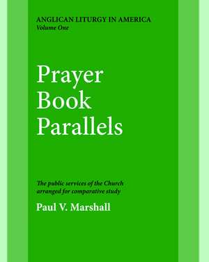 Prayer Book Parallels Volume 1 de Paul Victor Marshall