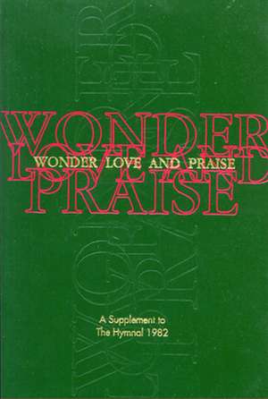 Wonder, Love, and Praise Pew Edition: A Supplement to the Hymnal 1982 de Episcopal Church