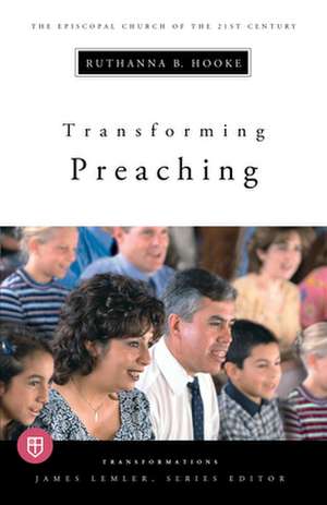 Transforming Preaching de Ruthanna B. Hooke