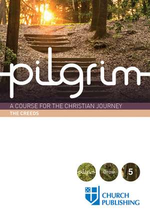 Pilgrim - The Creeds de Stephen Cottrell