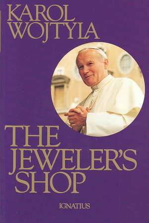 The Jeweler's Shop: A Meditation on the Sacrament of Matrimony Passing on Occasion Into a Drama de Karol Wojtyla