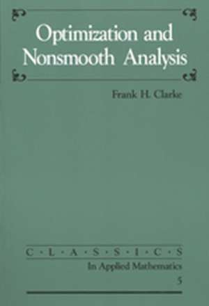 Optimization and Nonsmooth Analysis de Frank H. Clarke