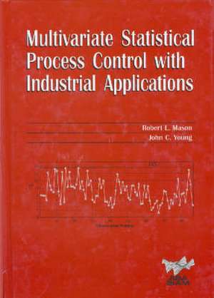 Multivariate Statistical Process Control with Industrial Applications de Robert L. Mason