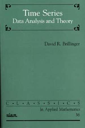 Time Series: Data Analysis and Theory de David R. Brillinger