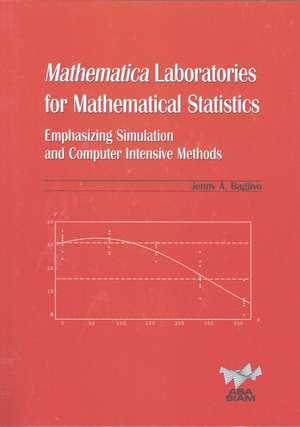 Mathematica Laboratories for Mathematical Statistics de Jenny A Baglivo