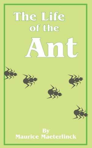 The Life of the Ant de Maurice Maeterlinck