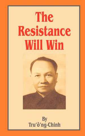 Resistance Will Win de Truong-Chinh