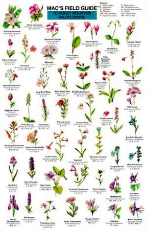 Mac's Field Guide to Rocky Mountain Wildflowers de Craig MacGowan