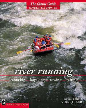 River Running, 2nd Edition de Verne Huser