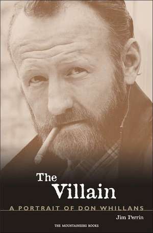 The Villain: A Portrait of Don Whillans de Jim Perrin