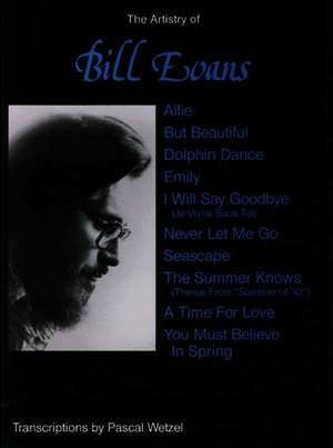 The Artistry of Bill Evans: Piano Solos de Bill Evans