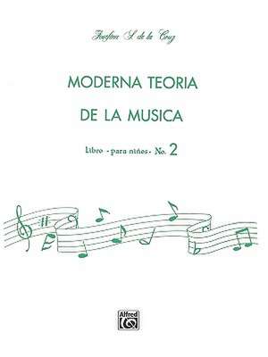 Moderna Teoría de la Música, Bk 2 de Josefina S de La Cruz