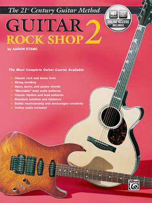 Belwin's 21st Century Guitar Rock Shop 2 de Aaron Stang