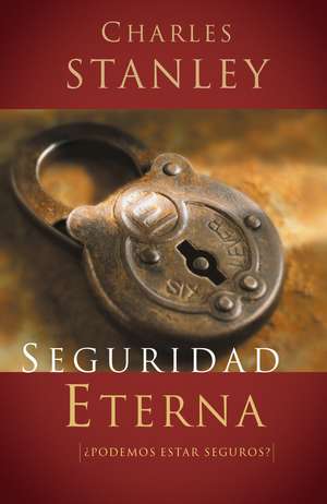 Seguridad eterna de Charles F. Stanley