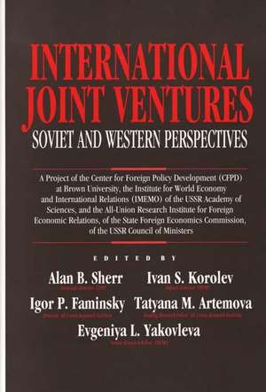 International Joint Ventures: Soviet and Western Perspectives de Alan B. Sherr