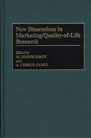 New Dimensions in Marketing/Quality-of-Life Research de A. Coskun Samli