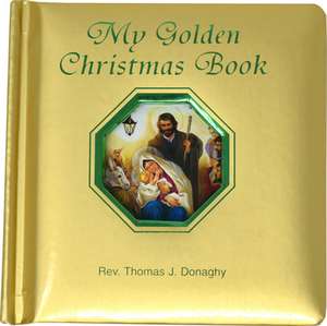 My Golden Christmas Book de Thomas J. Donaghy