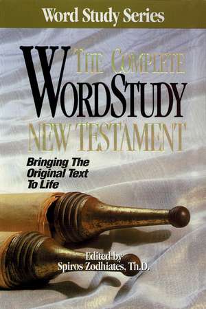 Complete Word Study New Testament: KJV Edition de Dr. Spiros Zodhiates