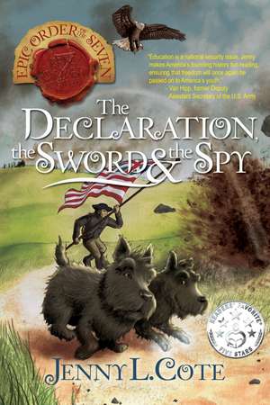 The Declaration, the Sword and the Spy de Jenny L. Cote