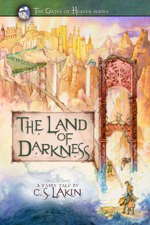 The Land of Darkness de C. S. Lakin