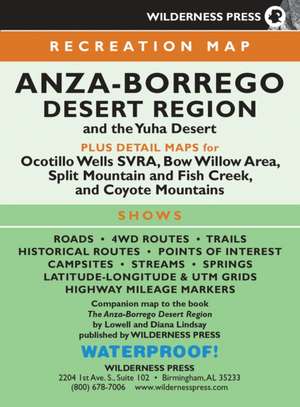 Map Anza-Borrego Desert Region: A Behind-The-Scenes Guide to the Golden State's Historic and Cultural Treasures de Diana Lindsay