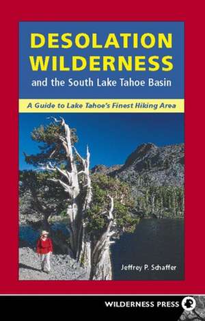 Desolation Wilderness de Jeffrey P. Schaffer