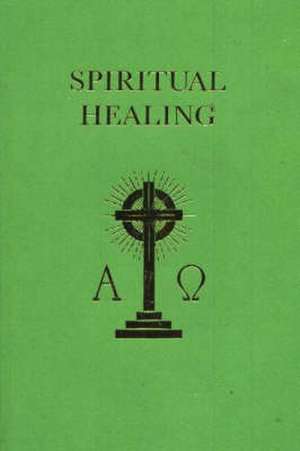 Ferrier, J: Spiritual Healing de John Todd Ferrier