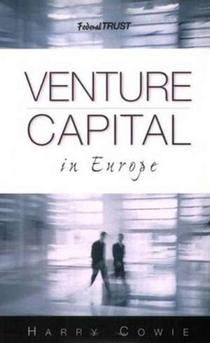 Venture Capital in Europe de Harrie Cowie