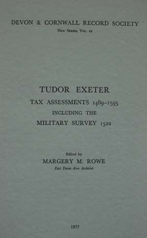 Tudor Exeter – Tax Assessments 1489–1595 de Margery M. Rowe