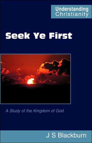 Seek Ye First de John S. Blackburn