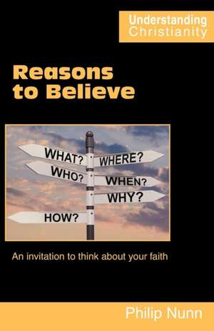 Reasons to Believe de Philip Nunn