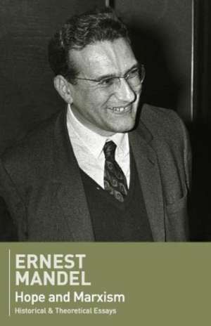 Hope and Marxism de Ernest Mandel