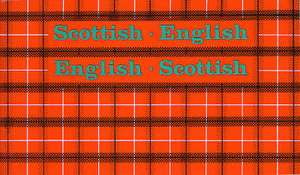 Scottish-English, English-Scottish de Mary Kean