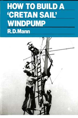 How to Build a Cretan Sail Windpump de Bob Mann