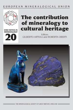 The Contribution of Mineralogy to Cultural Heritage de Gilberto Artioli