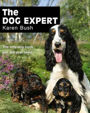 The Dog Expert de Karen Bush