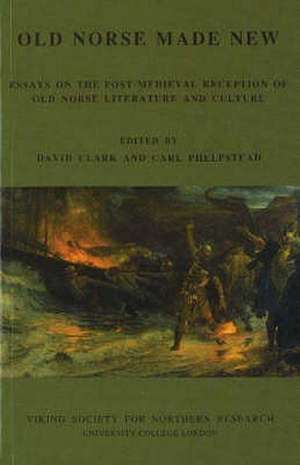 Old Norse Made New de David Clark