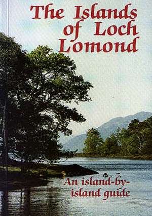 The Islands of Loch Lomond de Clair Calder