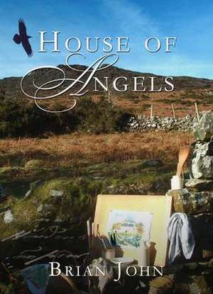 House of Angels de BRIAN JOHN