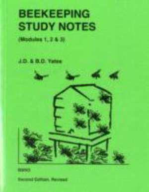 Beekeeping Study Notes for the Bbka Examinations Volume 1 (Modules 1, 2 and 3): People and Property in the Documentary Record de B B Yates