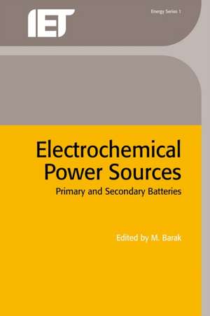 Electrochemical Power Sources de Barak, M.