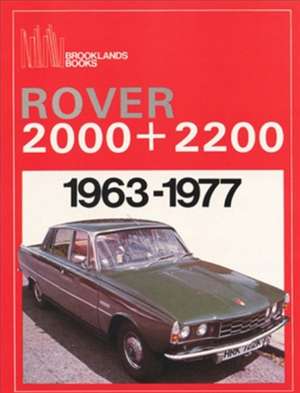 Rover 2000 + 2200: 1963-1977 de R.M. Clarke