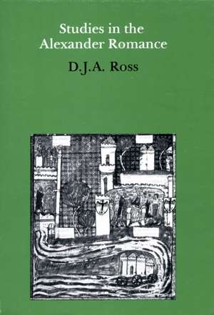 Studies in the Alexander Romance de D. J. a. Ross